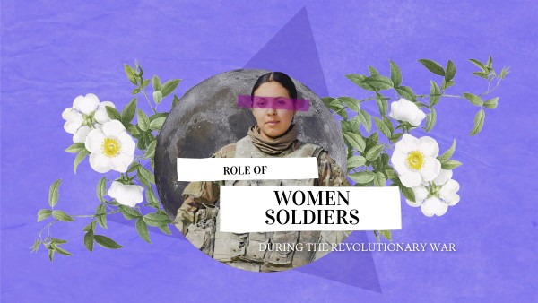 Role of Women During the Revolutionary War | Genially