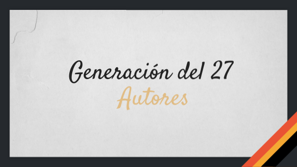antologia autores de la generación del 27 | Genially