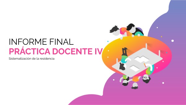 FINAL PRÁCTICA DOCENTE IV | Genially