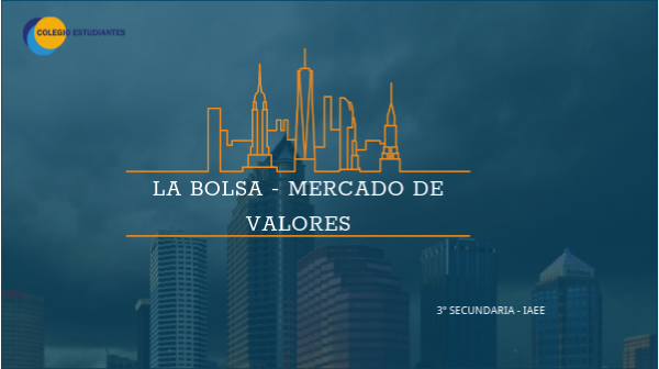 La Bolsa - Mercado de Valores | Genially