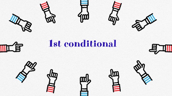 1ST CONDITIONAL | Genially