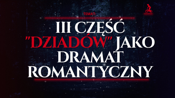 Dziady jako dramat romantyczny | Genially