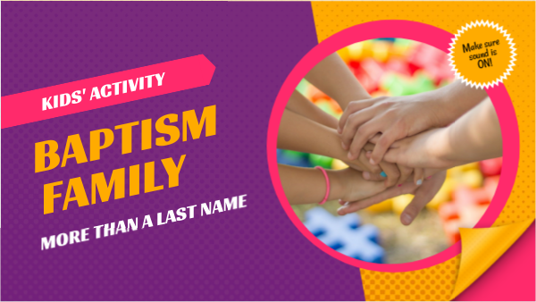Kids' Activity: The Baptism Family | Genially
