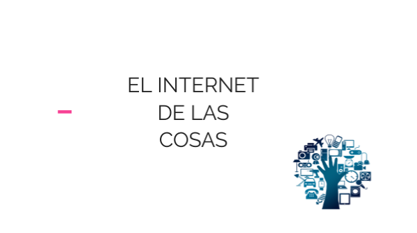 EL INTERNET DE LAS COSAS | Genially
