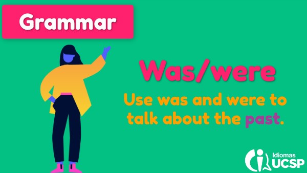 BEGINNER UNIT 10 - GRAMMAR - Was / were | Genially