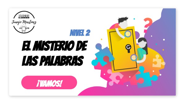 El misterio de las palabras N2 | Genially