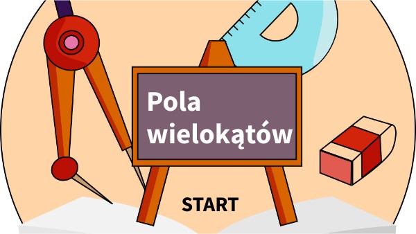Pola Wielokątów Klasa 5 Sprawdzian - Pola wielokątów
