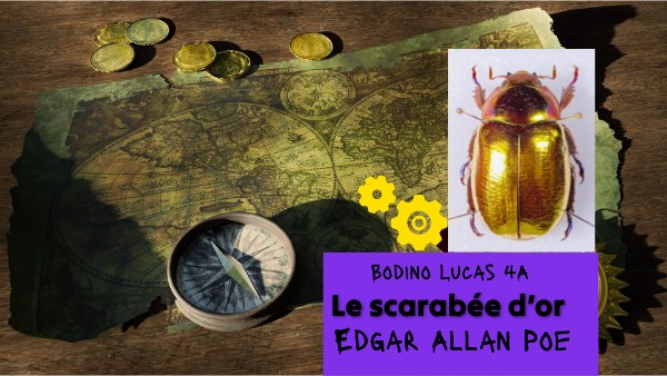 Fiche de lecture Le scarabée d'or - Lucas BODINO | Genially