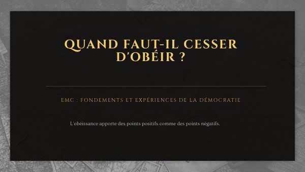 Quand faut-il cesser d'obéir