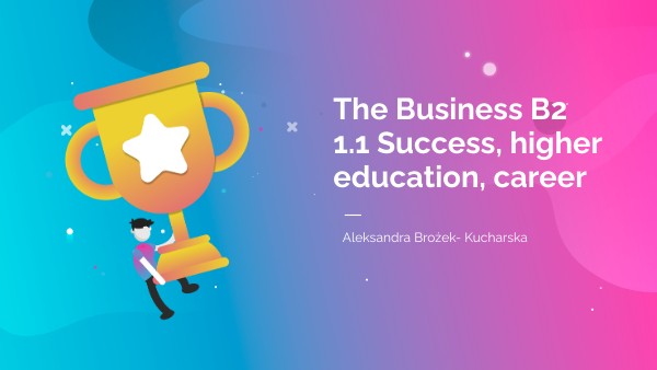 TB B2 1.1 Success, Higher Education, Career | Genially