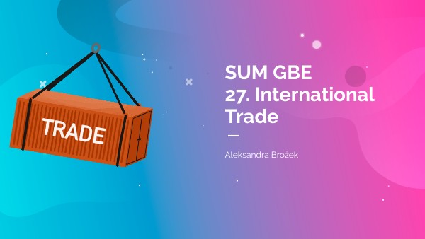 B2 SUM S2 27 International Trade & Corporate Ethics