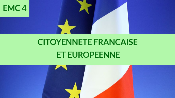 EMC 4 - CITOYENNETE FRANÇAISE ET EUROPÉENNE | Genially