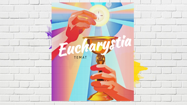 Eucharystia Sprawdzian Dla Iii Kl Dla Gimnazjum kl. 8 t. 22 Eucharystia niedzielna | Genially