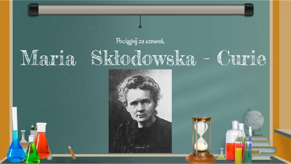 kl. 4 Miaria Skłodowska Curie by MoniPi | Genially