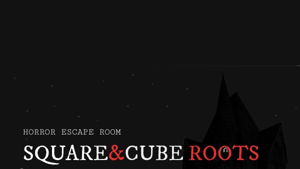 Frisch Square&Cube Root HORROR ESCAPE ROOM | Genially