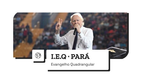 Igreja do Evangelho Quadrangular no Pará | Genially