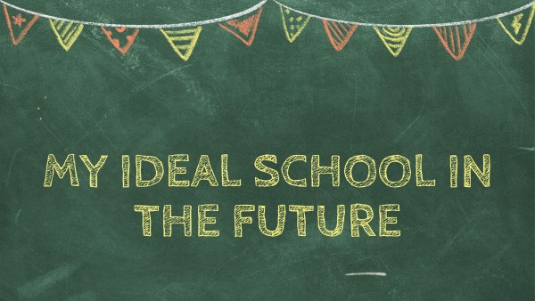 My Ideal School in the Future | Genially