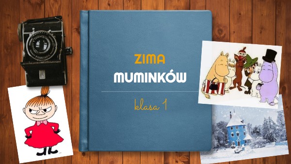 Zima Muminków- klasa 1 | Genially