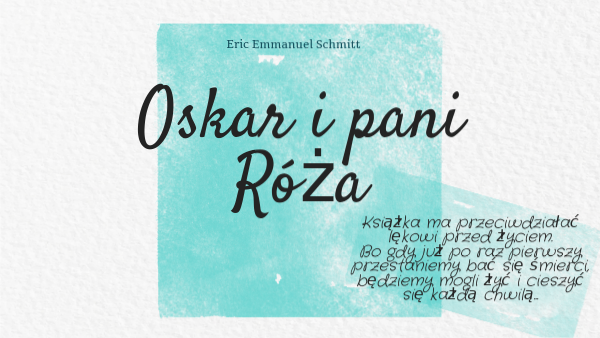 Oskar I Pani Róża Charakterystyka Bohaterów Oskar i pani Róża | Genially