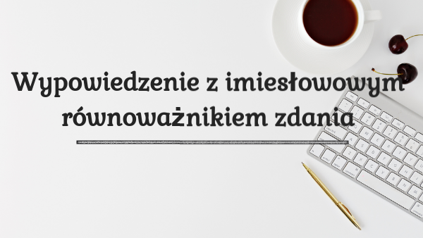 Podaj Poprawną Odpowiedź Wypowiedzenie Które Nie Zawiera Opinii To Wypowiedzenie z imiesłowowym równoważnikiem zdania | Genially