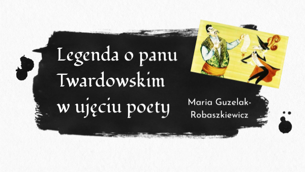 Napisz Opowiadanie O Panu Twardowskim Pani Twardowska | Genially