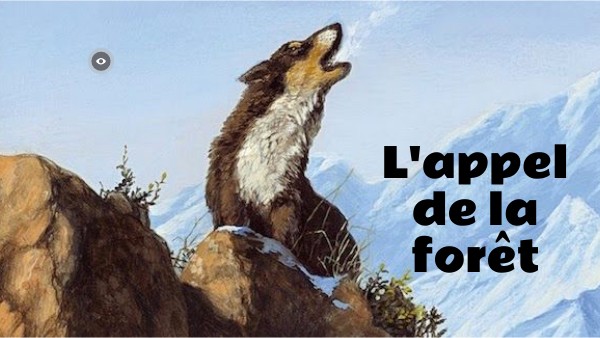 L'appel de la forêt | Genially