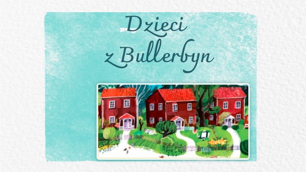 66. Dzieci z Bullerbyn klasa 2 b cz. 1