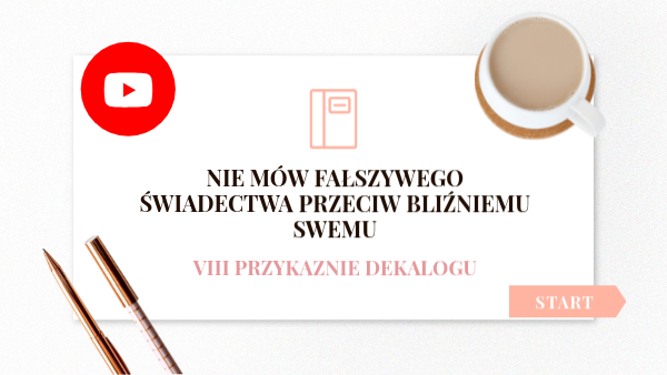 Nie mów fałszywego świadectwa przeciw bliźniemu swemu | Genially