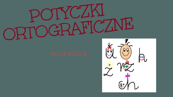 Potyczki Ortograficzne Klasa 2 Rozwiązania Potyczki ortograficzne | Genially