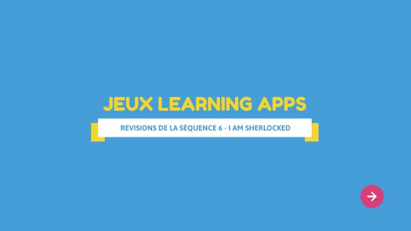 Jeux learning apps Séquence 6