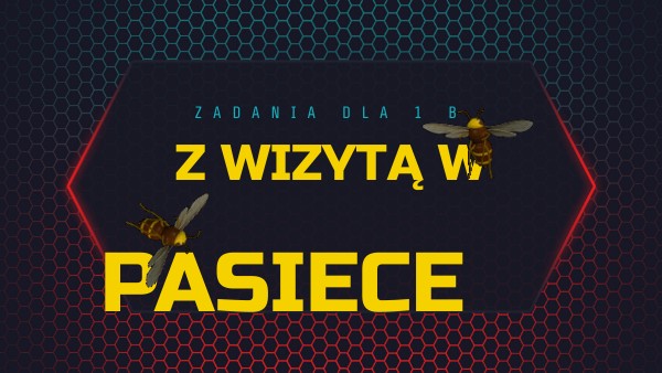 pasieka 1B | Genially