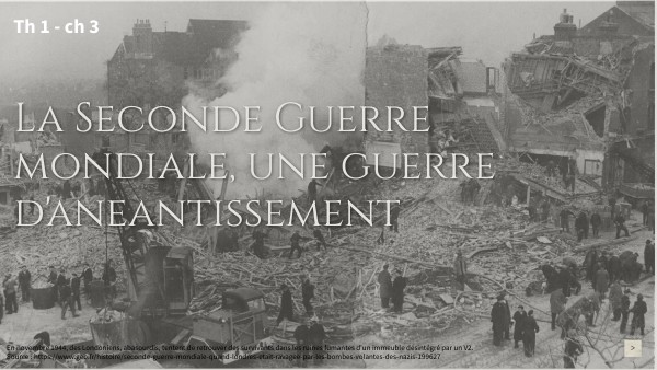 La Seconde Guerre mondiale, une guerre d'anéantissement | Genially