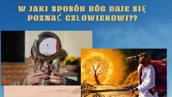 W jaki sposób Bóg daje się poznać człowiekowi? | Genially