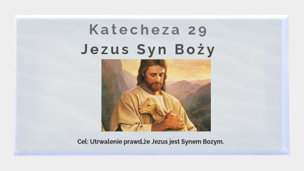 Kl.7 Jezus Syn Boży (29) | Genially