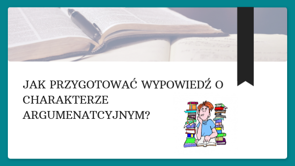 Wypowiedź o charakterze argumentacyjnym | Genially