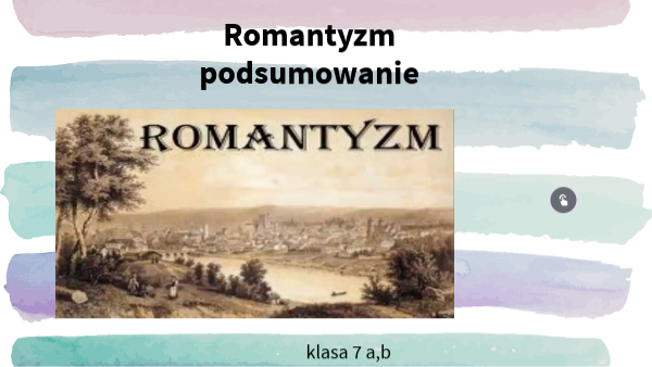 Romantyzm klasa 7 | Genially