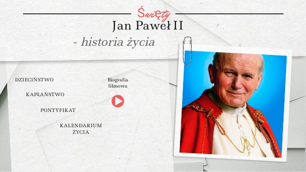 ŚW. JAN PAWEŁ II- historia życia