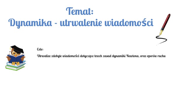 Spotkanie Z Fizyką Klasa 7 Dynamika Sprawdzian FIZ 7 - Dynamika utrwalenie wiadomości | Genially
