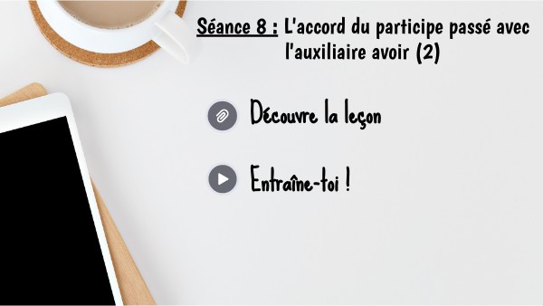 L'accord du participe passé avec l'auxiliaire avoir Beck | Genially