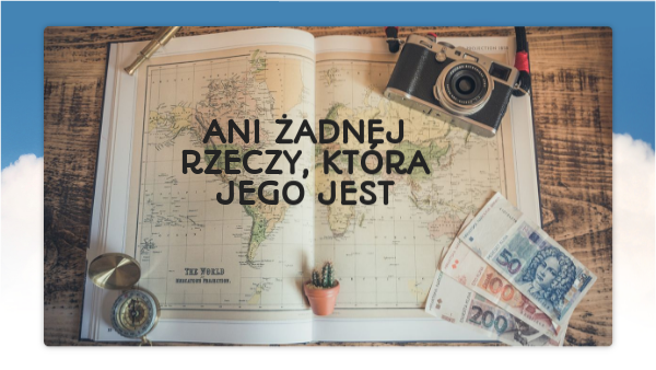 Ani żadnej rzeczy | Genially