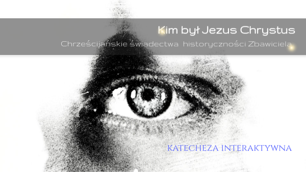 Jezus postacią historyczną. | Genially