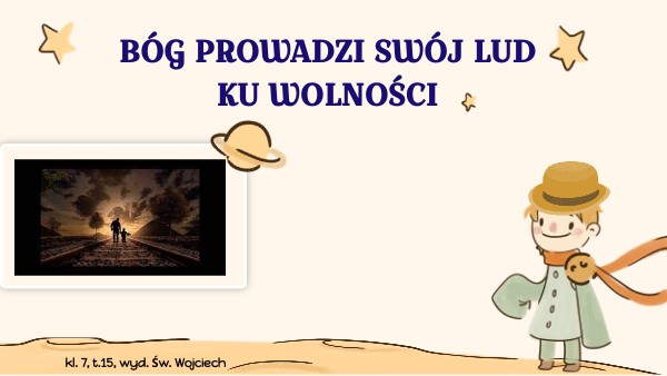(kl.7, t.15) Bóg prowadzi swój lud ku wolności - Św. Wojciech | Genially