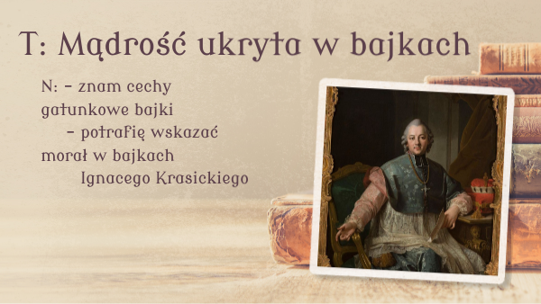 Ignacy Krasicki Bajki Z Morałem Bajki Ignacego Krasickiego | Genially