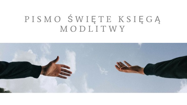 16. Pismo święte księgą modlitwy. Klasa 7 | Genially
