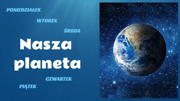Nasza Planeta | Genially