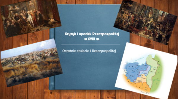 Ostatnie stulecie Rzeczpospolitej | Genially