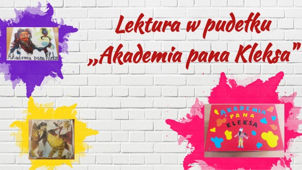 Lektura W Pudełku Akademia Pana Kleksa Lektura w pudełku ,,Akademia pana Kleksa" | Genially