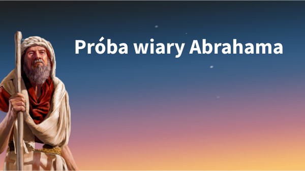 Próba wiary Abrahama | Genially