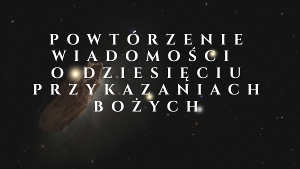 Sprawdzian Wiadomosc Z Dekalogu Gr 1 Odpowiedzi Powtórzenie wiadomości o Dekalogu