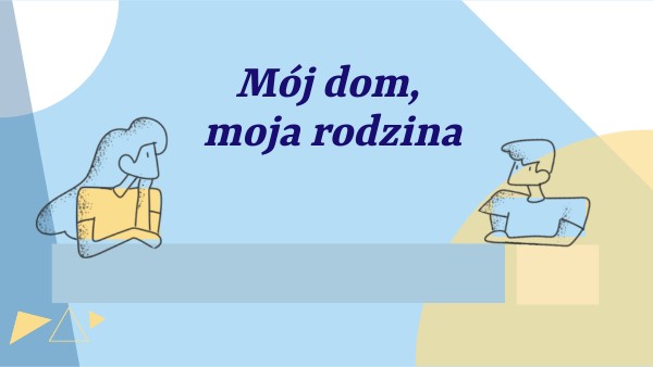 Sprawdzian Polski Klasa 4 Mój Dom Moja Rodzina I.9.Mój dom, moja rodzina EO 3 | Genially